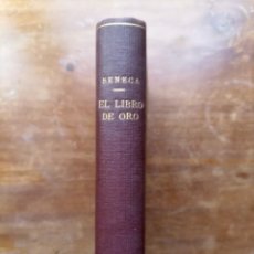 Libros antiguos: SÉNECA EL LIBRO DE ORO 1936. Lote 363277235