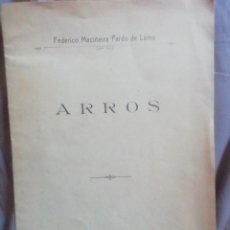 Livres anciens: ARROS. FEDERICO MACIÑEIRA PARDO DE LAMA. LA CORUÑA, 1911. Lote 363494395