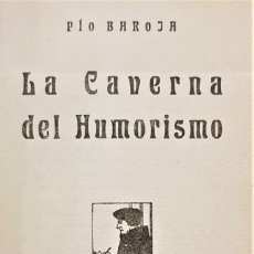 Libros antiguos: BAROJA, PIO. LA CAVERNA DEL HUMORISMO. PRIMERA EDICIÓN. MADRID, RAFAEL CARO RAGGIO, 1919, 18,5 X 13,. Lote 363631180