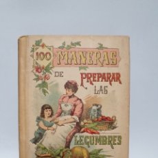 Libros antiguos: 100 MANERAS DE PREPARAR LAS LEGUMBRES. BIBLIOTECA POPULAR. S. CALLEJA. MADRID. MADEMOISELLE ROSE.. Lote 363751090