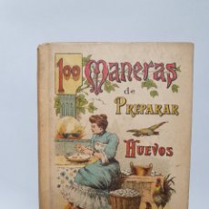 Libros antiguos: 100 MANERAS DE PREPARAR LOS HUEVOS. BIBLIOTECA POPULAR. S. CALLEJA. MADRID. MADEMOISELLE ROSE.. Lote 363751305