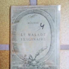 Libros antiguos: LE MALADE IMAGINAIRE. AUTOR: MOLIÈRE. Lote 363858260