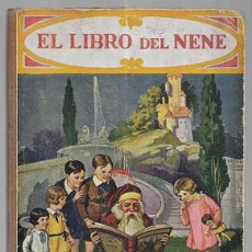 Libros antiguos: LIBRO DEL NENE, EL. BIBLIOTECA PARA NIÑOS 1930. Lote 363978031