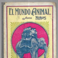 Libros antiguos: MUNDO ANIMAL PARA NIÑOS, EL. BIBLIOTECA PARA NIÑOS 1930. Lote 363978541