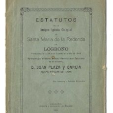 Libros antiguos: ESTATUTOS DE LA INSIGNE IGLESIA COLEGIAL DE SANTA MARÍA DE LA REDONDA DE LOGROÑO. 1919. Lote 364105456