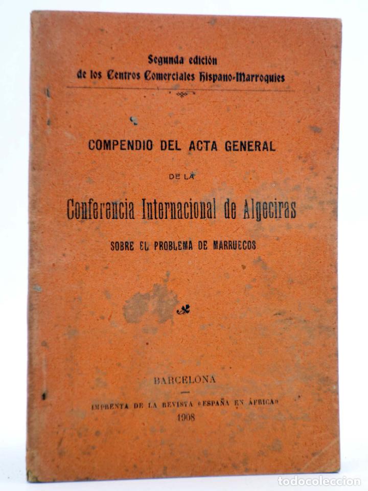 Old books: COMPENDIO DEL ACTA GENERAL DE LA CONFERENCIA INTERNACIONAL DE ALGECIRAS SOBRE EL PROBLEMA DE MARRUEC