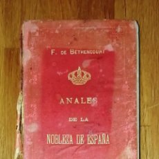 Libros antiguos: FERNÁNDEZ DE BETHENCOURT, F. ANALES DE LA NOBLEZA DE ESPAÑA. ANUARIO DE 1884. IV. - FORTANET, 1883. Lote 364754261