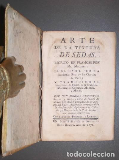 Libros antiguos: MACQUER: ARTE DE LA TINTURA DE SEDAS. 1771 - Foto 3