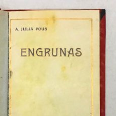 Libros antiguos: ENGRUNAS. CARTA-PRÓLECH DE APELES MESTRES. - JULIÁ POUS, A. BARCELONA, 1907.. Lote 365824826