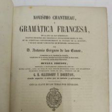 Libros antiguos: L-6503. NOVÍSIMO CHANTREAU O GRAMATICA FRANCESA, POR ANTONIO BERGNES DE LAS CASAS. AÑO 1861. Lote 365838016
