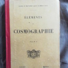 Libros antiguos: ELEMENTS DE COSMOGRAPHIE. F. J. 1914. ILUSTRADO