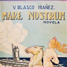 Libros antiguos: BLASCO IBÁÑEZ, VICENTE. MARE NOSTRUM. NOVELA. MADRID, PROMETEO, 1917, 20 X 14 CM., HOLANDESA PIEL CO. Lote 365983126