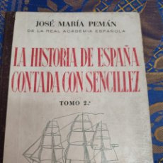 Libros antiguos: JOSÉ MARÍA PEMÁN HISTORIA DE ESPAÑA CONTADA CON SENCILLEZ. Lote 365992721