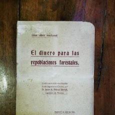 Libros antiguos: PÉREZ URRUTI, JUAN A. EL DINERO PARA LAS REPOBLACIONES FORESTALES. Lote 366106286