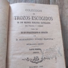 Libros antiguos: 1903. COLECCION DE TROZOS ESCOGIDOS DE LOS MEJORES HABLISTAS CASTELLANOS. ALEJANDRO GOMEZ RANERA.. Lote 366108281