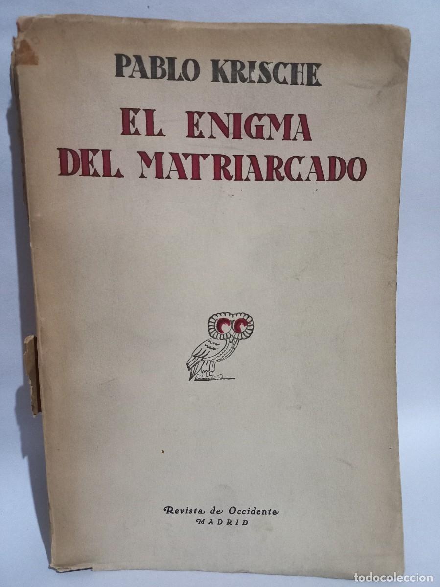 Libros antiguos: Pablo Krische - El Enigma del Matriarcado - 1930 - Foto 1