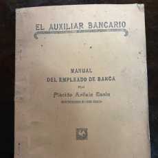 Libros antiguos: 1926. EL AUXILIAR BANCARIO. PLACIDO ARDAIZ ESAIN. Lote 366213906
