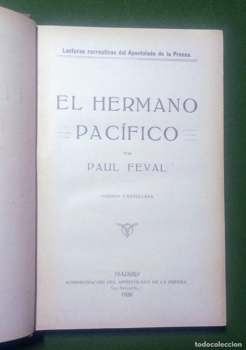 Libros antiguos: EL HERMANO PACIFICO - PAUL FEVAL - 1920 - Foto 2