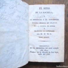 Libros antiguos: 1822 EL SITIO DE LA ROCHELA Ó LA DESGRACIA Y LA CONCIENCIA. CONDESA DE GENLIS. Lote 366687646