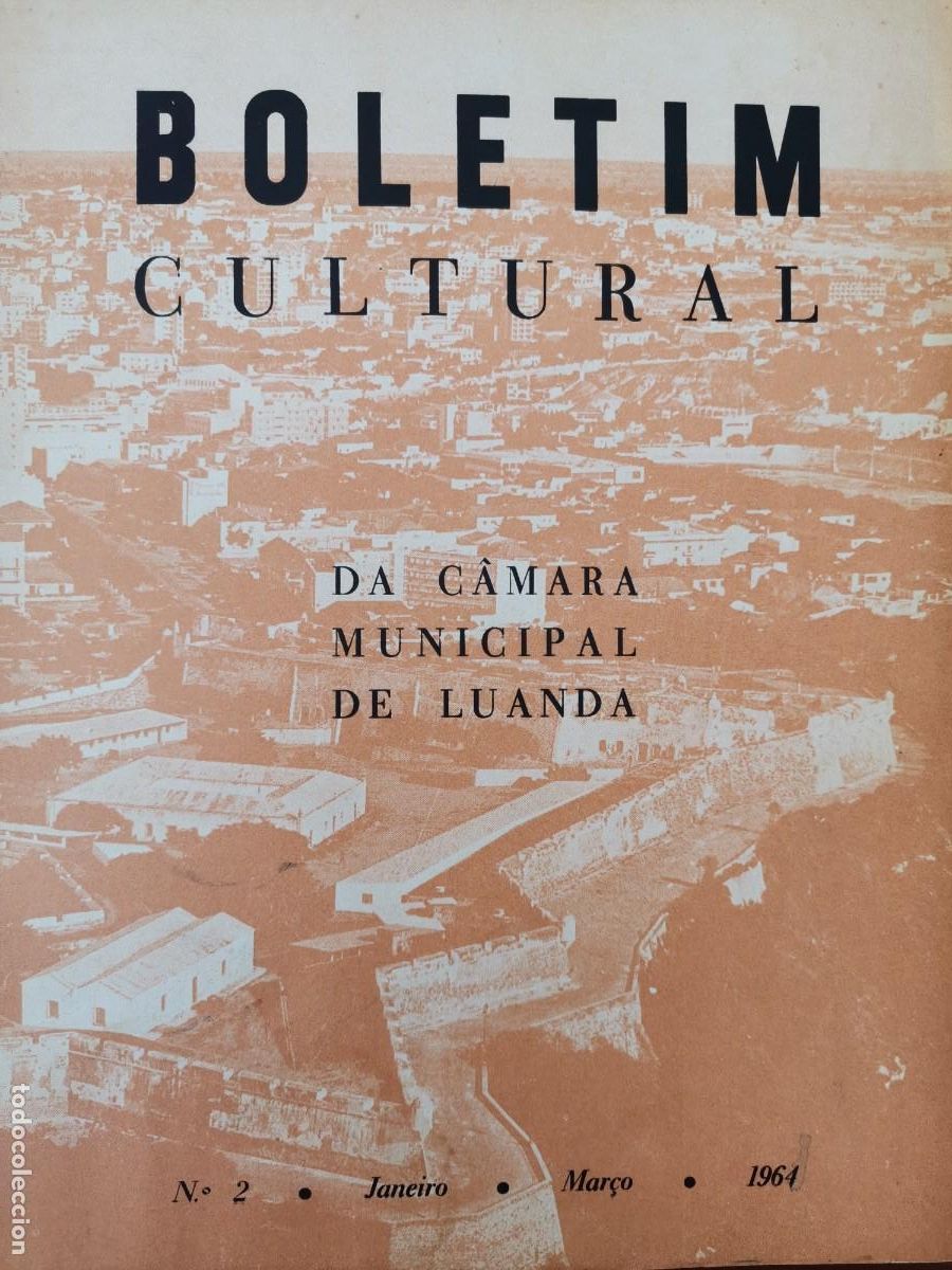 Libri antichi: 1964 BOLETIM CULTURAL DA C&Atilde;MARA MUNICIPAL DE LUANDA