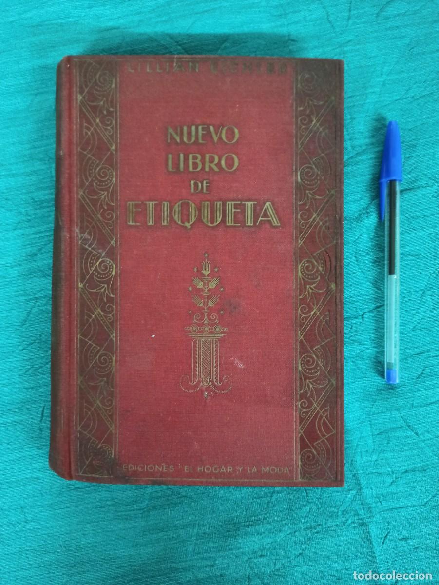 Libros antiguos: Antiguo libro Nuevo libro de Etiqueta. 1936. Ediciones El Hogar y la Moda. - Foto 1