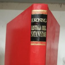 Libros antiguos: HISTORIA DEL SATANISMO. FREDERIK KONING. Lote 367508329