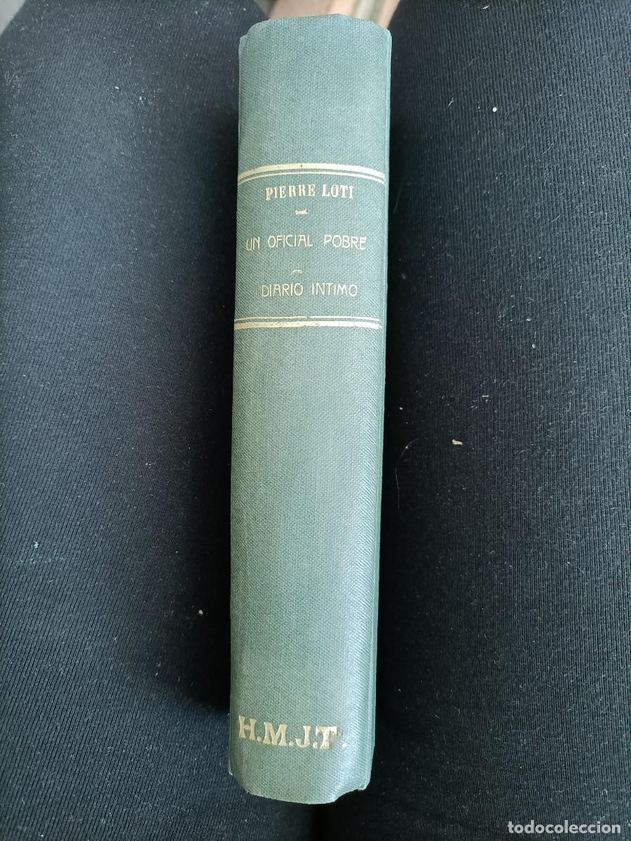 Libros antiguos: Un oficial pobre / Diario íntimo. Pierre Loti. 1926