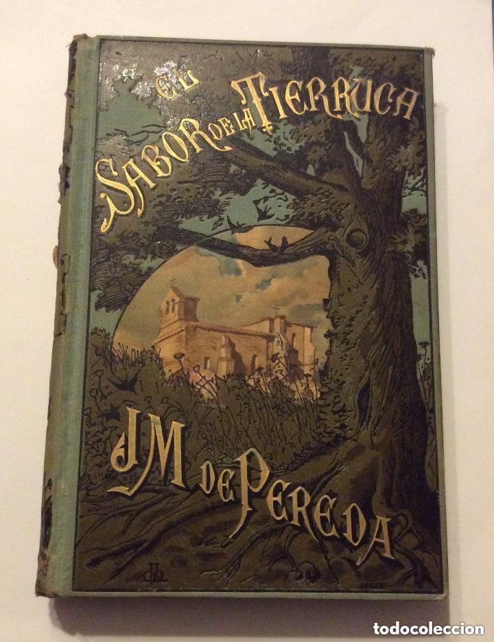 Libros antiguos: EL SABOR DE LA TIERRUCA.JOSE MARIA DE PEREDA. 1882 - Foto 1