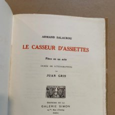 Libros antiguos: ARMAND SALACROU / LE CASSEUR D'ASSIETTES / PRIMERA EDICION / JUAN GRIS. Lote 368153086