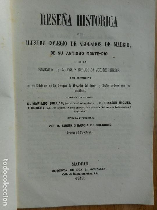 Antiquarische B&uuml;cher: MARIANO ROLLAN.IGNACIO MIQUEL RUBERT. RESE&Ntilde;A HISTORICA COLEGIO ABOGADOS MADRID 1849