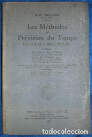Libros antiguos: CHRETIEN, H: LES METHODES DE PREVISION DU TEMPS A COURTE ET A LONGUE &Eacute;CH&Eacute;ANCE - Foto 1