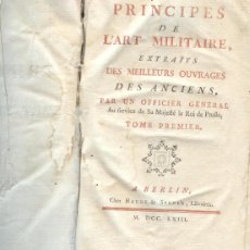 Libros antiguos: PRINCIPLES DE L'ART MILITAIRE EXTRAITS DES MEILLEURS OUVRAGES DES ANCIENS. Lote 368790161