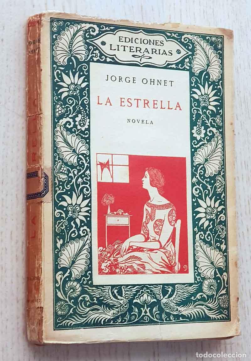 Libros antiguos: LA ESTRELLA. (Ediciones Liiterarias, 1923) - OHNET, Jorge - Foto 1