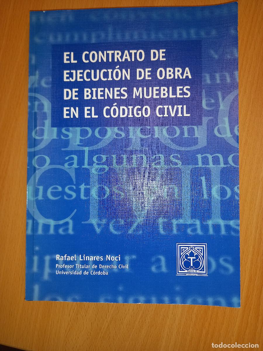 Old books: LINARES NOCI, EL CONTRATO DE EJECUCION DE OBRAS DE BIENES MUEBLES