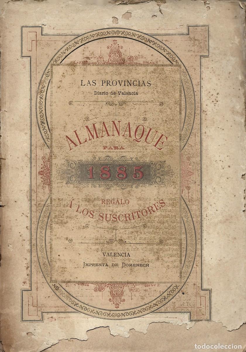 Old books: VALENCIA ,LAS PROVINCIAS ALMANAQUE PARA 1885, oferta