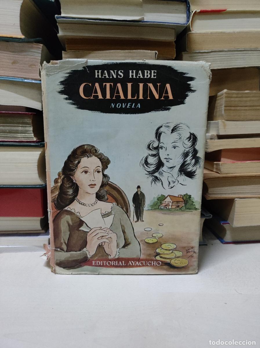 Libros antiguos: HANS HABE CATALINA NOVELA - Foto 1