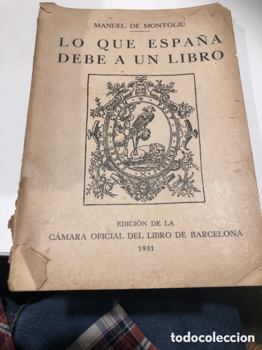 Libros antiguos: Lo que espa&ntilde;a debe a un libro. Manuel de montoliu - Foto 1