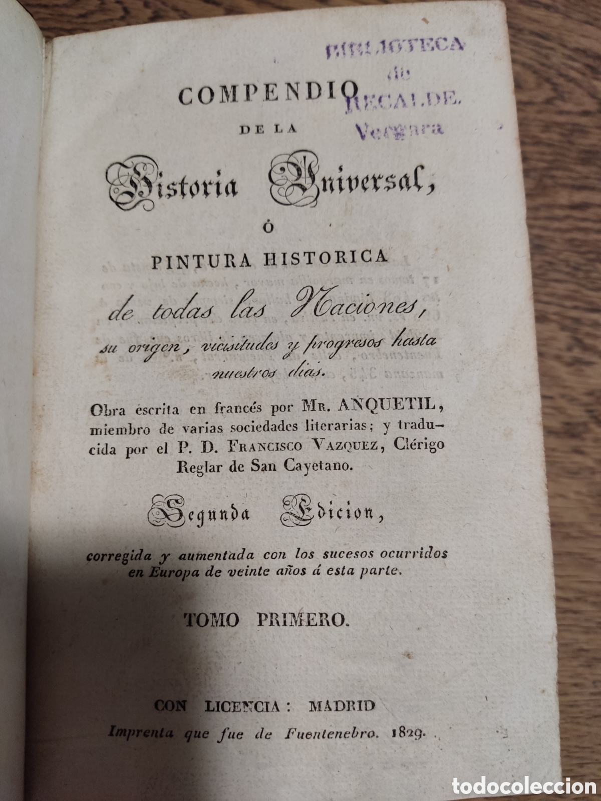 Antiquarische B&uuml;cher: Segunda edicion. 1829. Historia universal o pintura historica. Mr anquetil