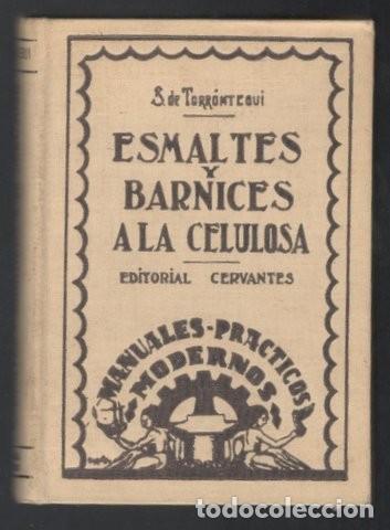 Libros antiguos: TORRONTEGUI, S. de: BARNICES Y ESMALTES A LA CELULOSA. - Foto 1