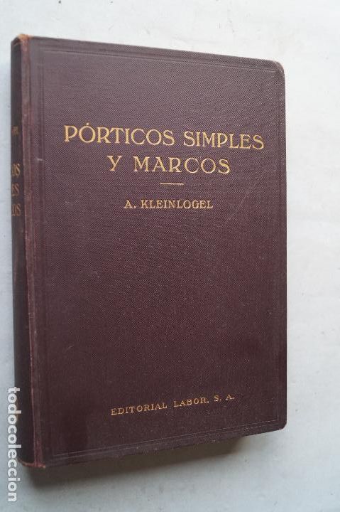 Libros antiguos: PORTICOS SIMPLES Y MARCOS. A. KLEINLOGEL. 1932 - Foto 1