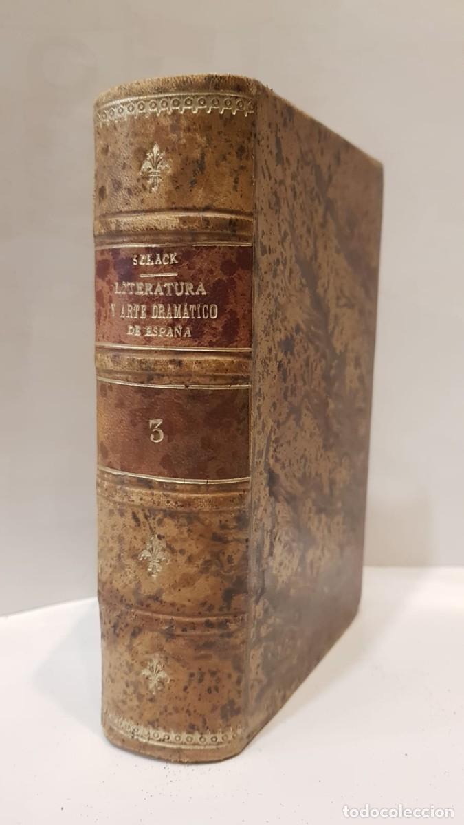 Libri antichi: SCHACK, Adolfo Federico. Historia de la literatura y del arte dram&aacute;tico en Espa&ntilde;a. Tomo III.
