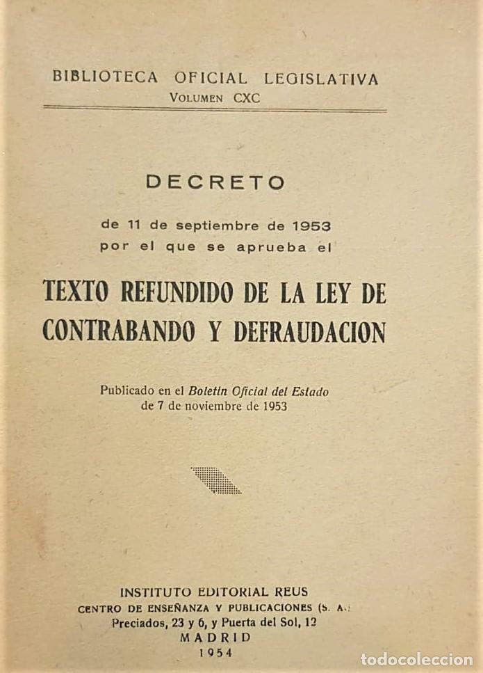 Libri antichi: texto refundido de la Ley de Contrabando y Defraudaci&oacute;n.