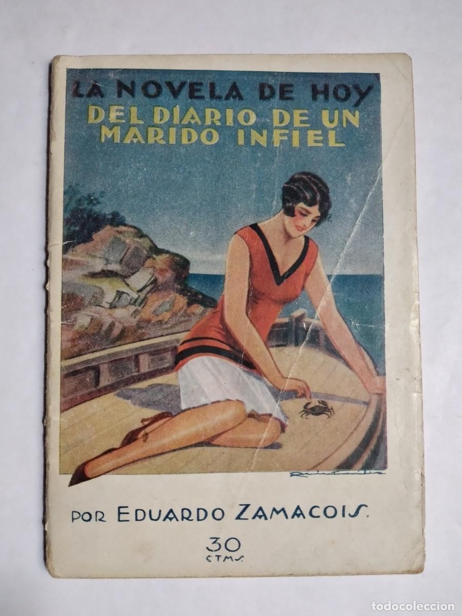 Libros antiguos: DEL DIARIO DE UN MARIDO INFIEL EDUARDO ZAMACOIS 1928 LA NOVELA DE HOY Nº 332