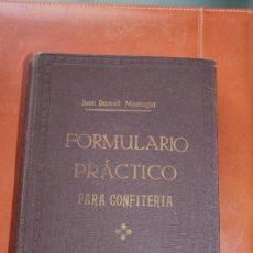 Libros antiguos: FORMULARIO PRÁCTICO PARA CONFITERIA. JUAN BORRELL MONTAGUT. Lote 371444496
