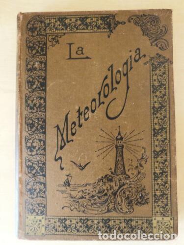 Libros antiguos: La Meteorologia.Dr.Fernando Santander y Gomez.Editorial Ramon Molinas