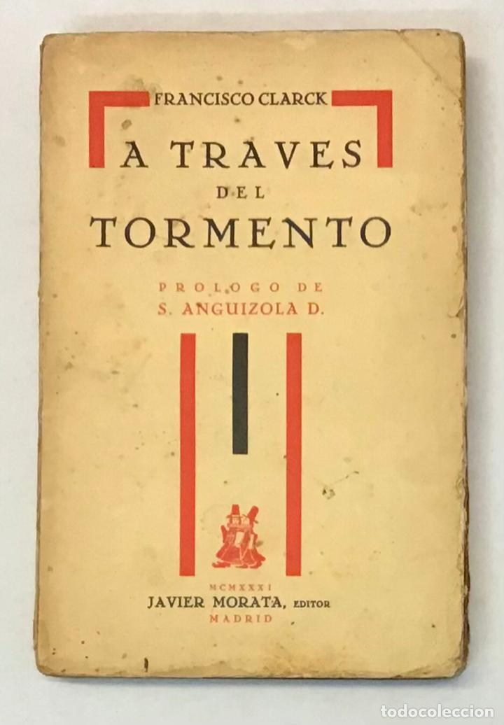 Libros antiguos: A TRAVES DEL TORMENTO. - CLARCK, Francisco. - Foto 1