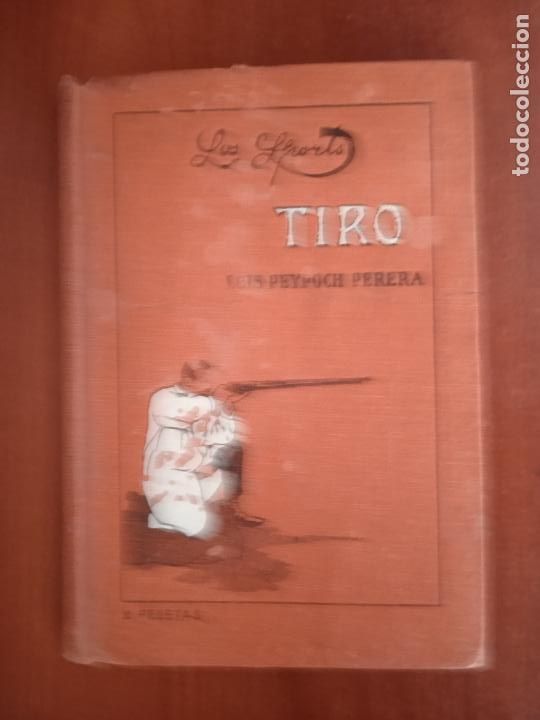 Libros antiguos: Tiro. Luis Peypoch Perera - Foto 1