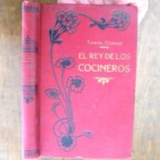 Libros antiguos: EL REY DE LOS COCINEROS. NOVÍSIMO ARTE DE COCINA TOMÁS CLIMENT Y ORTS 6A ED. CA. 1908 CASA MAUCCI. Lote 372539659