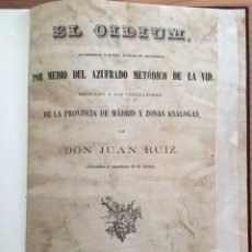 Libros antiguos: EL OIDIUM ,PARA PREVENIRLO EN LA VID,POR D.JUAN RUIZ MADRID 1862. Lote 373901919