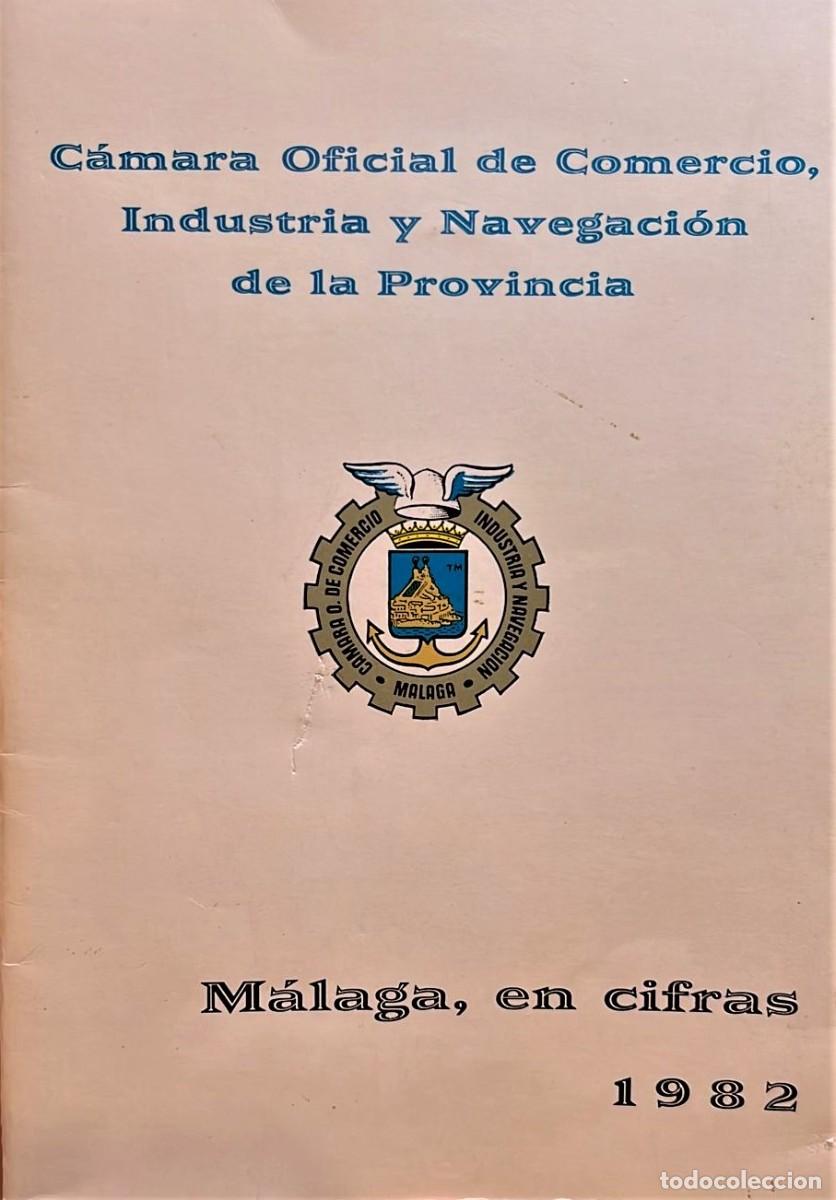 Libri antichi: M&aacute;laga en cifras. C&aacute;mara Oficial de Comercio, Industria y Navegaci&oacute;n de la provincia. 1982